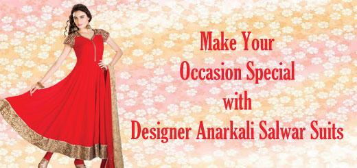 Make the Occasion Special with Designer Anarkali Salwar Suit