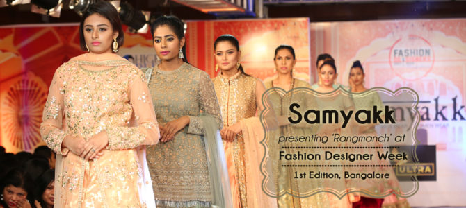 Samyakk presenting Bridal Collection ‘RANGMANCH’ at FDW 1st Edition.