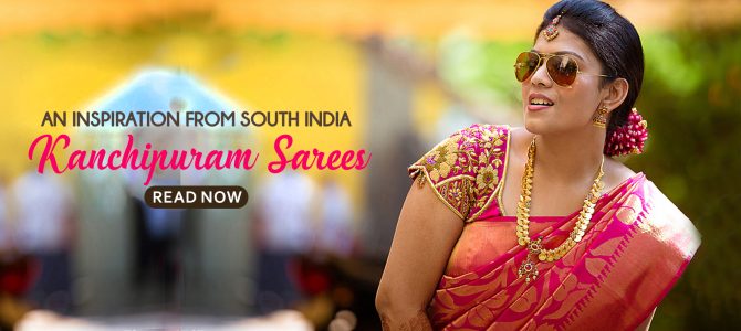 How can South India inspire you to wear Kanchipuram Silk Saree?